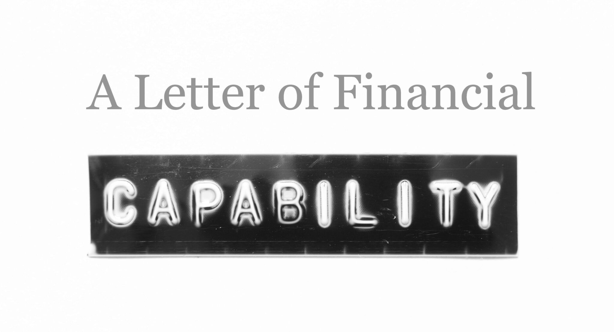 What is a Letter of Comfort or a Letter of Financial Capability?