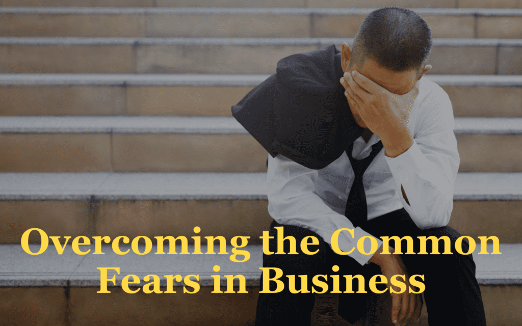 Overcoming common start-up and small business fears