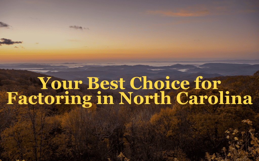Bankers Factoring Your North Carolina Factoring Company