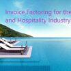 Invoice Factoring for the Hotel and Hospitality Industry